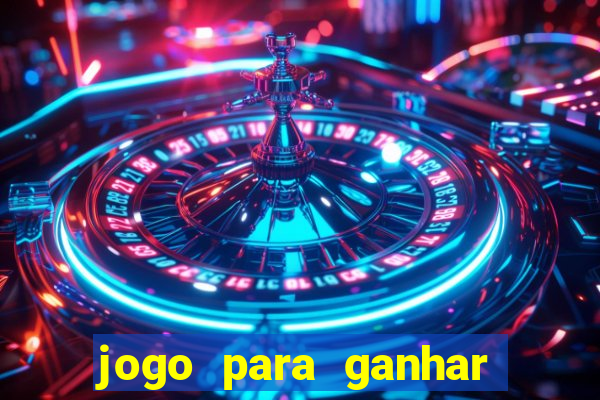 jogo para ganhar dinheiro sem pagar